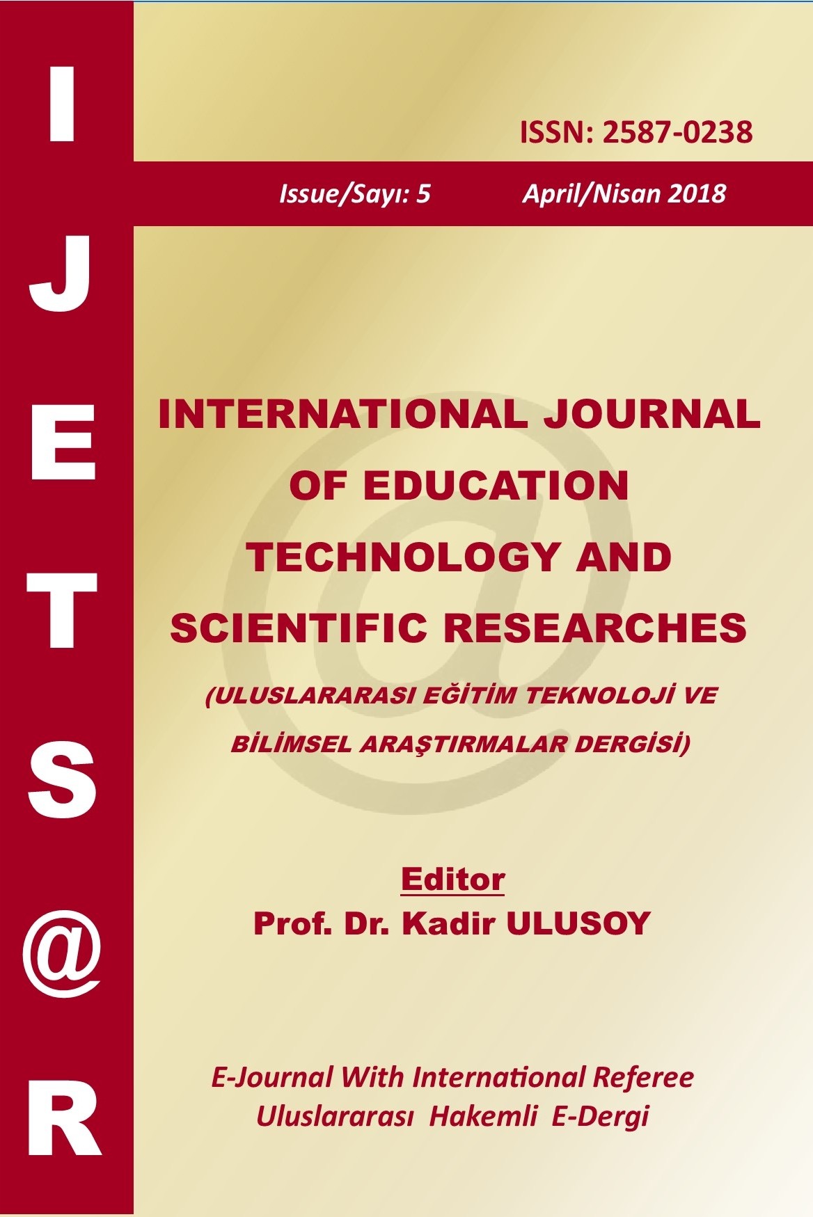 International Journal of Education Technology and Scientific Researches